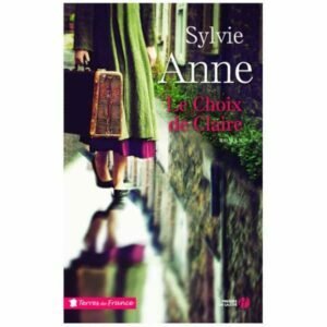 Sylvie ANNE : Le Choix de Claire