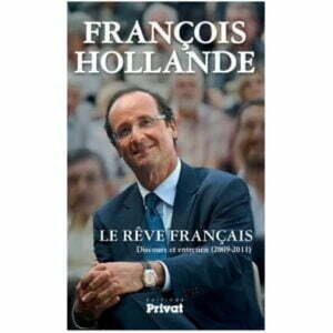François HOLLANDE : le Rêve français