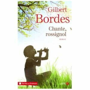 Gilbert BORDES : Chante Rossignol