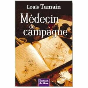 Louis TAMAIN : Médecin de Campagne