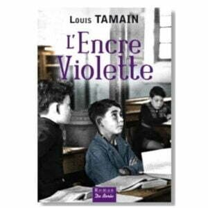 Louis TAMAIN : l’Encre Violette